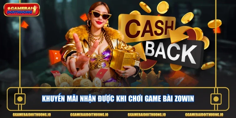 Khuyến mãi nhận được khi chơi game bài Zowin